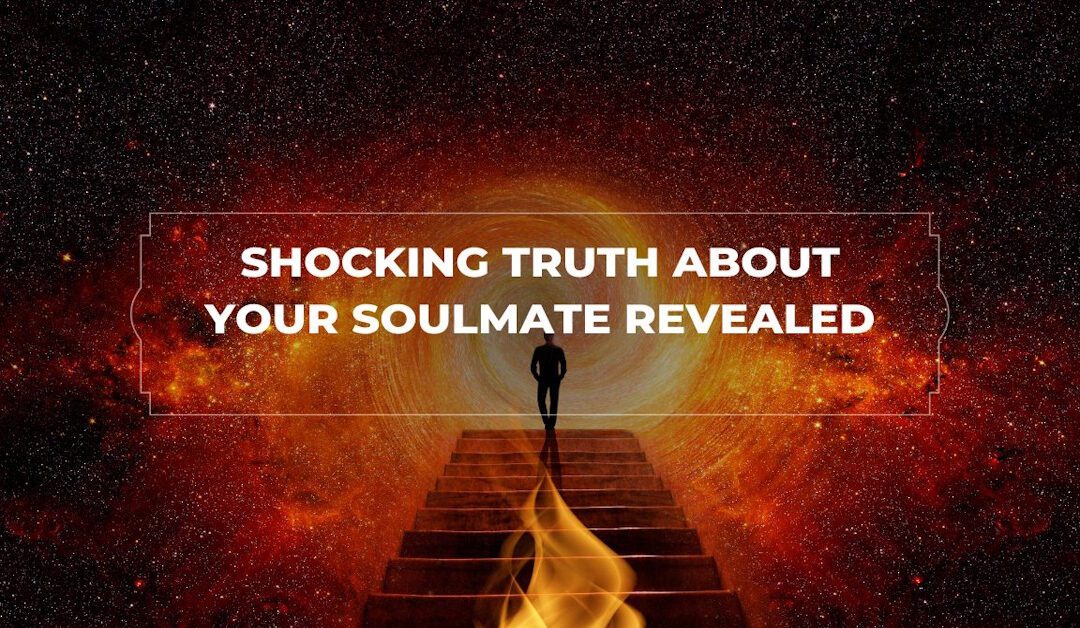 The Shocking Truth About Your Soulmate Connection Revealed