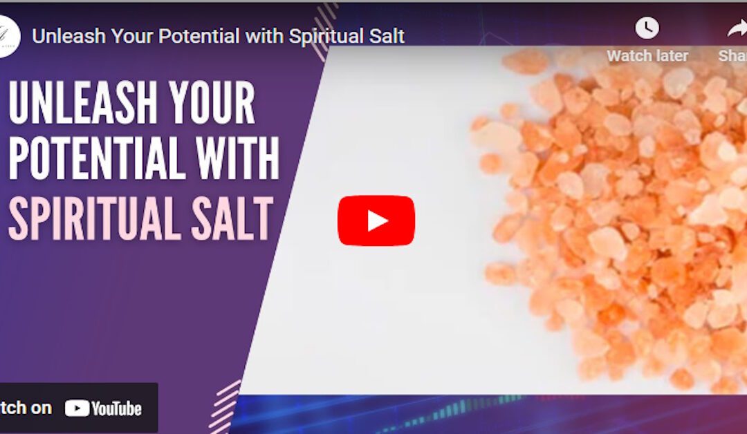 Unleash Your Potential with Spiritual Salt