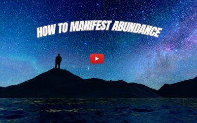 How To Manifest Abundance In Your Life