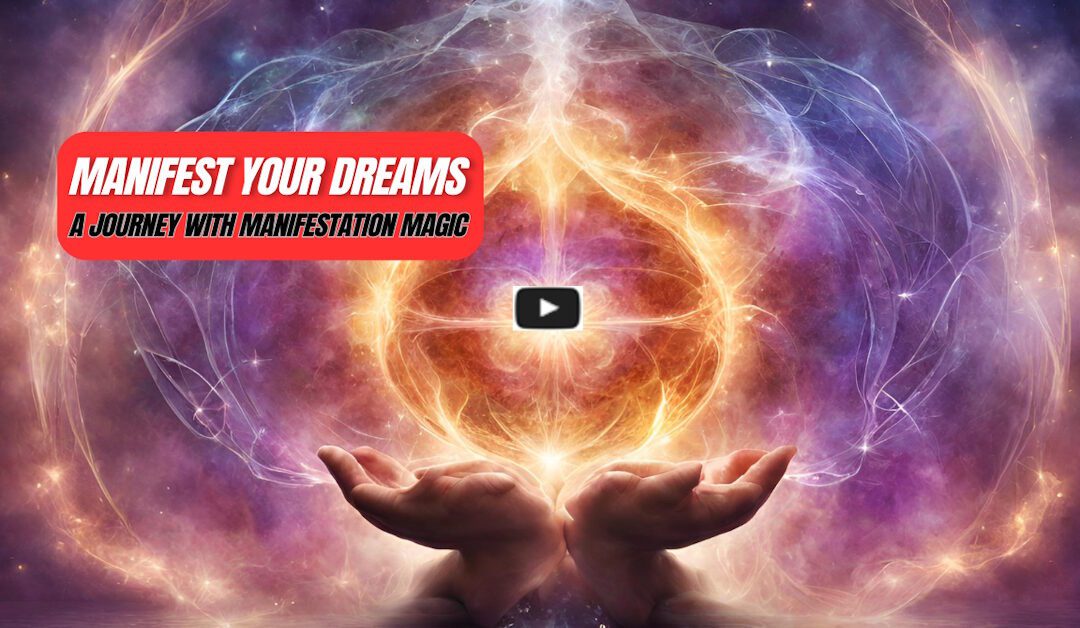 Manifest Your Dreams: A Journey with Manifestation Magic