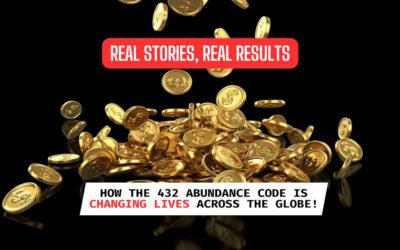Real Stories, Real Results: How the 432 Abundance Code is Changing Lives Across the Globe!