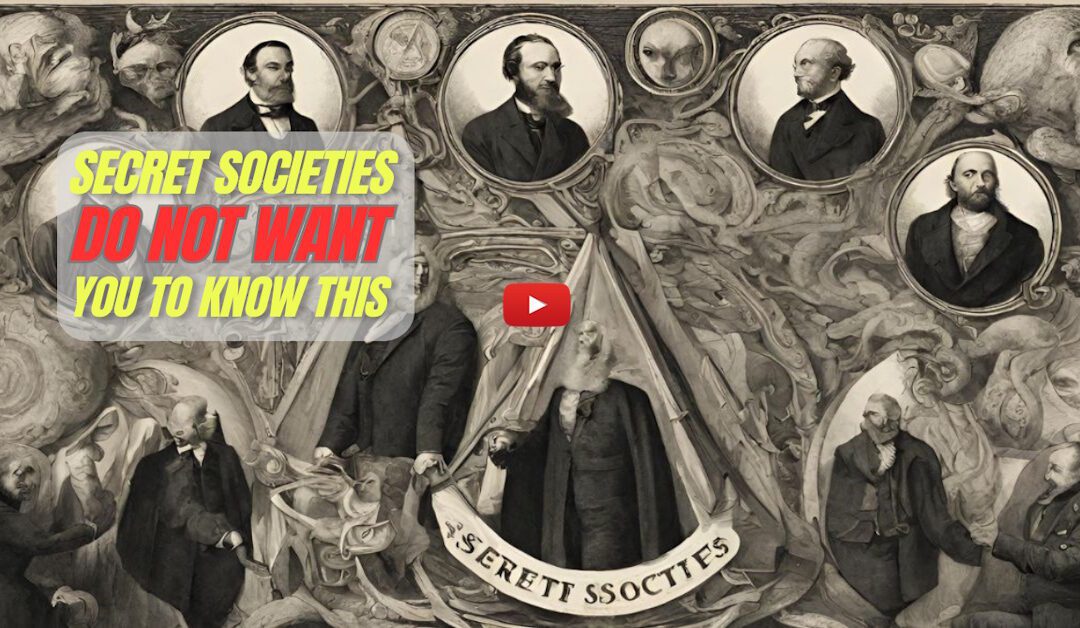 Secret Societies Do NOT Want You To Know This