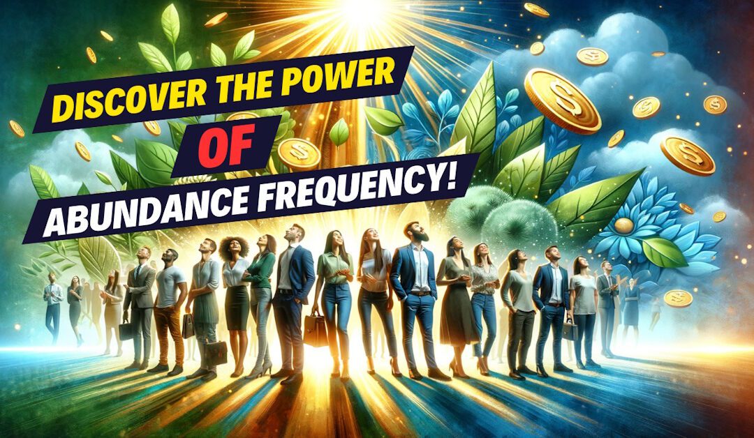 Transform Your Life in Just 90 Days: Discover the Power of Abundance Frequency!
