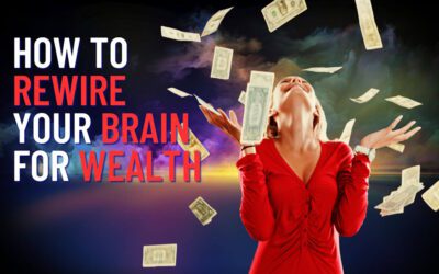 Discover the Secret That Millionaires Won’t Tell You: How to Rewire Your Brain for Wealth